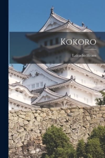 Cover for Lafcadio Hearn · Kokoro (Bok) (2022)