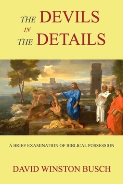 Cover for David Winston Busch · The Devils in the Details (Paperback Book) (2021)