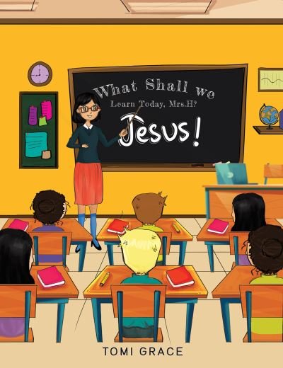 Cover for Tomi Grace · What Shall We Learn Today, Mrs.H?: Jesus! (Paperback Book) (2024)
