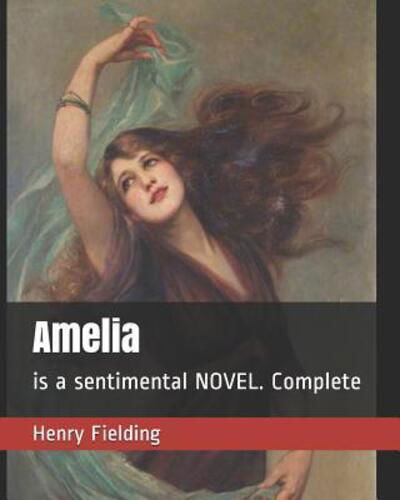 Cover for Henry Fielding · Amelia is a sentimental NOVEL. Complete (Paperback Book) (2019)