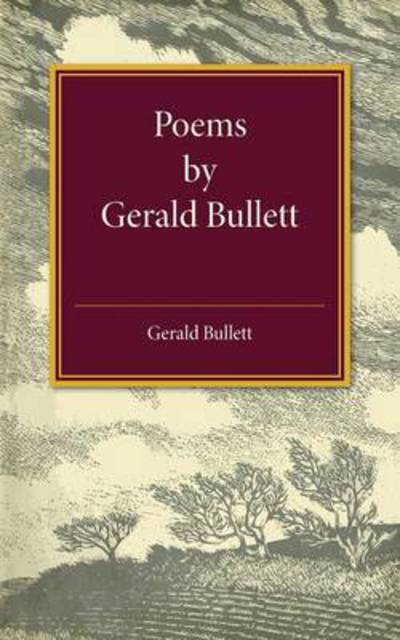 Cover for Gerald Bullett · Poems by Gerald Bullett (Paperback Book) (2015)