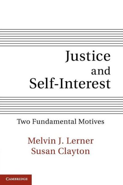 Cover for Lerner, Melvin J. (University of Waterloo, Ontario) · Justice and Self-Interest: Two Fundamental Motives (Paperback Book) (2012)