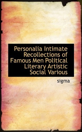 Cover for Sigma · Personalia Intimate Recollections of Famous men Political Literary Artistic Social Various (Hardcover Book) (2009)