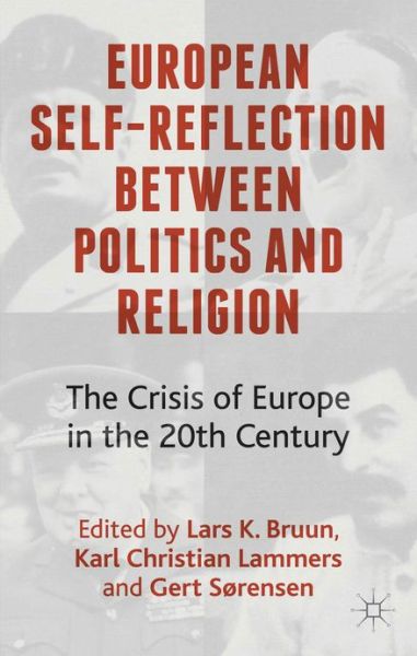 Cover for Lars K Bruun · European Self-Reflection Between Politics and Religion: The Crisis of Europe in the 20th Century (Hardcover Book) (2013)