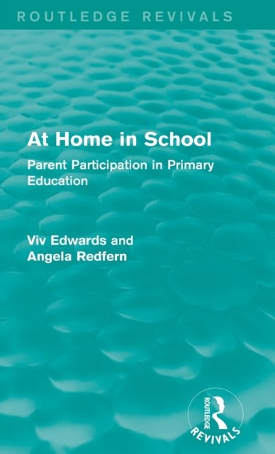 Cover for Viv Edwards · At Home in School (1988): Parent Participation in Primary Education - Routledge Revivals (Hardcover bog) (2017)
