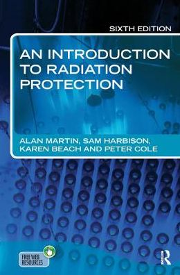 Cover for Alan Martin · An Introduction to Radiation Protection 6E (Hardcover Book) (2018)