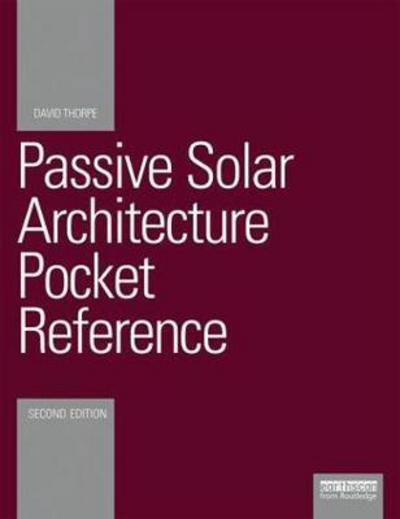 Cover for David Thorpe · Passive Solar Architecture Pocket Reference - Energy Pocket Reference (Paperback Book) [2 New edition] (2017)