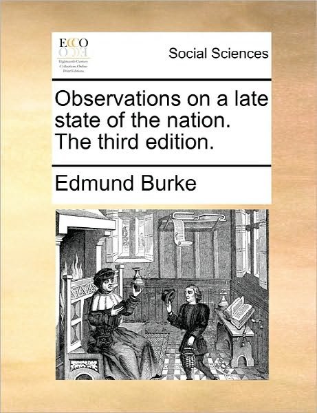 Cover for Burke, Edmund, III · Observations on a Late State of the Nation. the Third Edition. (Taschenbuch) (2010)