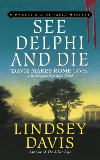 Cover for Lindsey Davis · See Delphi and Die (Paperback Book) (2007)