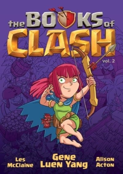 The Books of Clash Volume 2: Legendary Legends of Legendarious Achievery - Books of Clash - Gene Luen Yang - Boeken - Roaring Brook Press - 9781250816283 - 11 december 2023