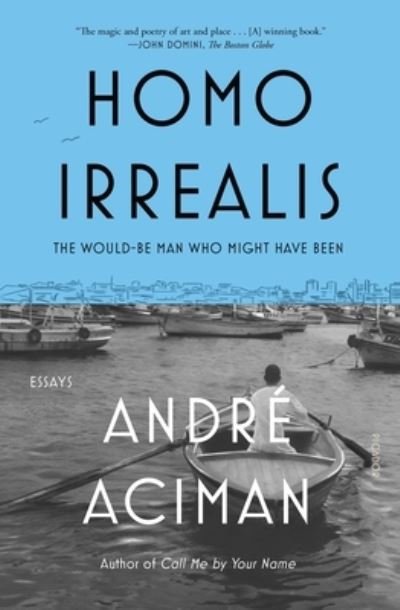 Cover for Andre Aciman · Homo Irrealis: The Would-Be Man Who Might Have Been: Essays (Paperback Bog) (2022)