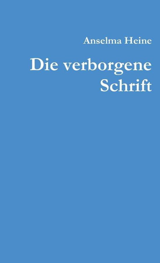 Cover for Anselma Heine · Die verborgene Schrift (Paperback Book) (2014)