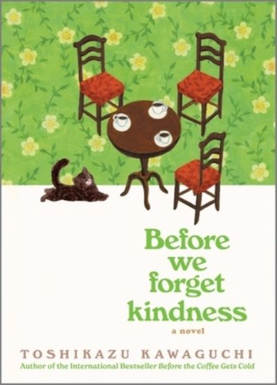 Cover for Toshikazu Kawaguchi · Before We Forget Kindness (Bok) (2024)