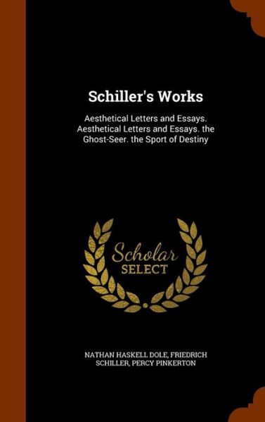 Cover for Nathan Haskell Dole · Schiller's Works (Hardcover Book) (2015)