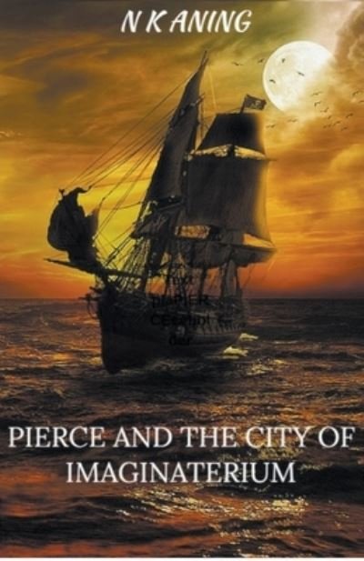Cover for N K Aning · Pierce and the City of Imaginaterium (Paperback Book) (2020)