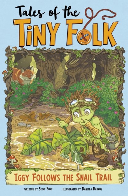 Cover for Steve Foxe · Iggy Follows the Snail Trail - Tales of the Tiny Folk (Paperback Book) (2024)