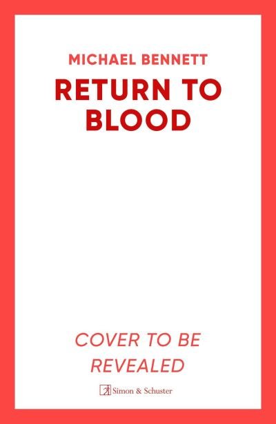 Cover for Michael Bennett · Return to Blood: From the award-winning author of BETTER THE BLOOD comes the gripping new Hana Westerman thriller - Hana Westerman (Pocketbok) (2025)