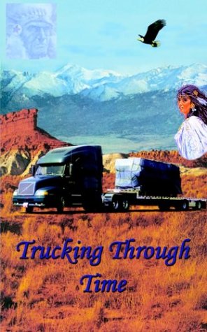 Cover for Charles E. Harris · Trucking Through Time (Paperback Book) (2003)