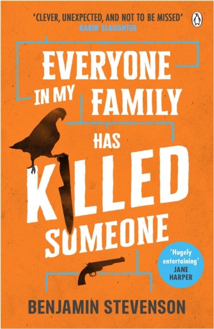 Cover for Benjamin Stevenson · Everyone In My Family Has Killed Someone: 2023’s most original murder mystery (Taschenbuch) (2023)