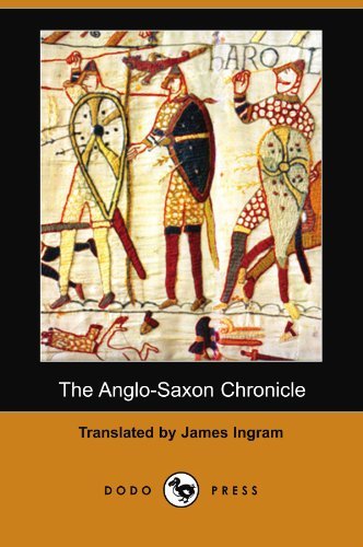 The Anglo-Saxon Chronicle - James Ingram - Livres - Dodo Press - 9781406550283 - 31 août 2007