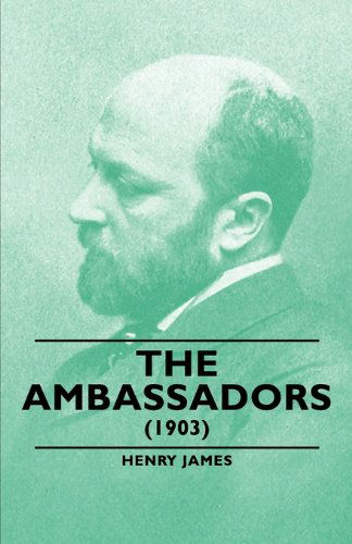 The Ambassadors (1903) - Henry Jr. James - Books - Pomona Press - 9781406790283 - January 6, 2007