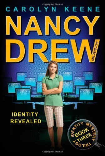 Cover for Carolyn Keene · Identity Revealed (Nancy Drew, Girl Detective: Identity Mystery Trilogy, Book 3) (Paperback Book) (2009)