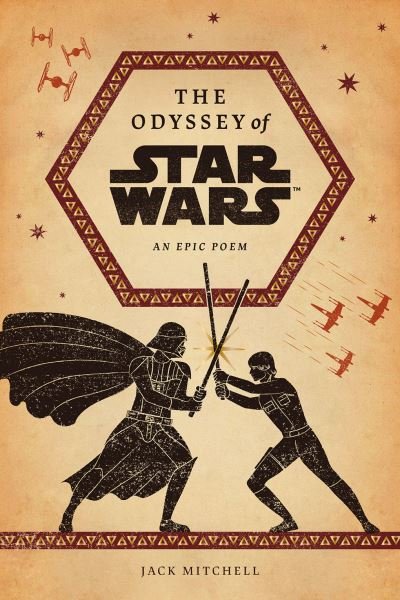 Cover for Jack Mitchell · The Odyssey of Star Wars: An Epic Poem (Inbunden Bok) (2021)