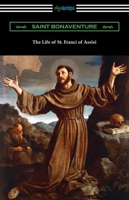 Cover for Saint Bonaventure · The Life of St. Francis of Assisi (Paperback Book) (2020)