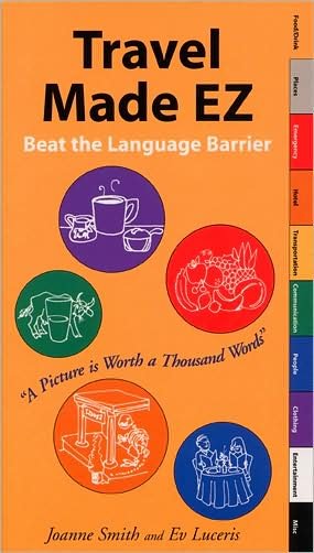 Travel Made Ez: Beat the Language Barrier - Ev Luceris - Books - S&l EZ Books - 9781424309283 - May 1, 2007