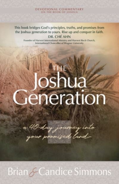 The Joshua Generation: A 40-Day Journey Into Your Promised Land - The Passion Translation Devotional Commentaries - Brian Simmons - Boeken - BroadStreet Publishing - 9781424565283 - 7 februari 2023