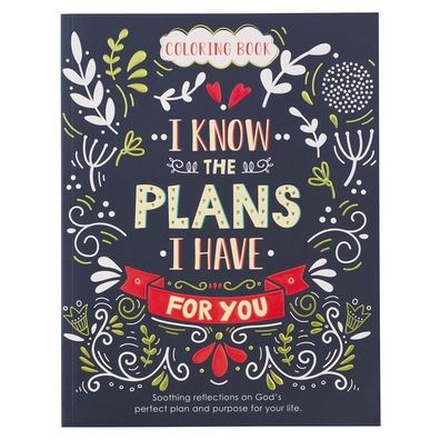 Cover for I Know the Plans I Have for You Coloring Book for Adults - Jeremiah 29:11 (Book) (2020)