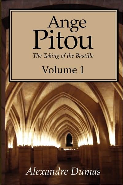 Cover for Alexandre Dumas · Ange Pitou: the Taking of the Bastille, Vol. 1 (Pocketbok) (2008)