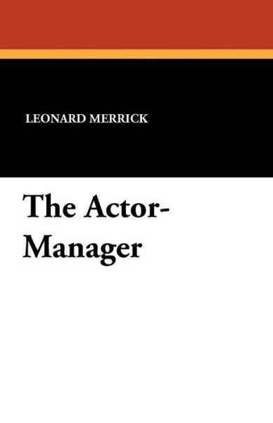 Cover for Leonard Merrick · The Actor-manager (Paperback Book) (2024)