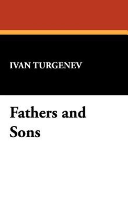 Cover for Ivan Sergeevich Turgenev · Fathers and Sons (Hardcover Book) (2007)