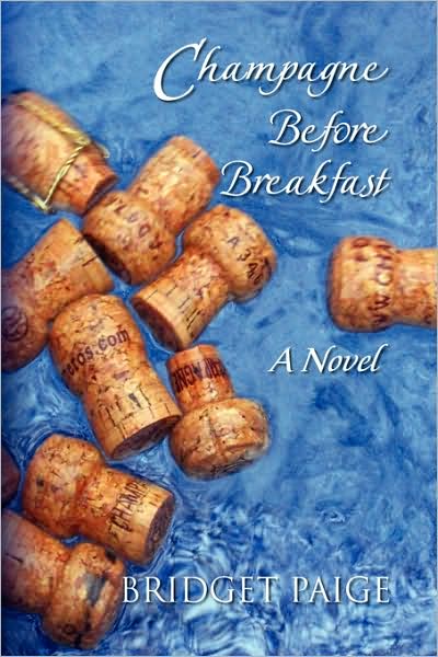 Cover for Bridget Paige · Champagne Before Breakfast (Hardcover Book) (2009)