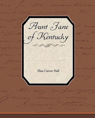 Cover for Eliza Calvert Hall · Aunt Jane of Kentucky (Paperback Book) (2010)