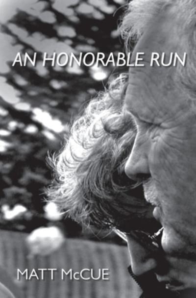Cover for Matt McCue · An honorable run (Bog) (2009)