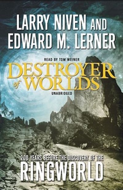 Destroyer of Worlds - Larry Niven - Music - Blackstone Audiobooks - 9781441717283 - November 10, 2009