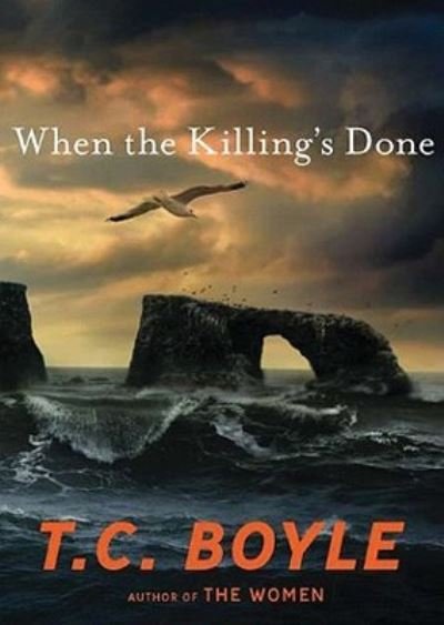 Cover for T Coraghessan Boyle · When the Killing's Done (N/A) (2011)
