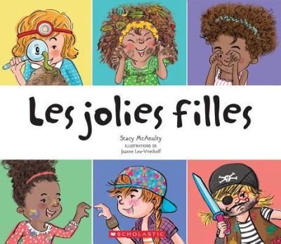 Les Jolies Filles - Stacy McAnulty - Books - Scholastic - 9781443164283 - November 1, 2017