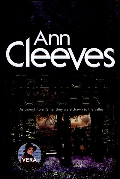 Cover for Ann Cleeves · Moth Catcher (Inbunden Bok) [Main Market Ed. edition] (2015)
