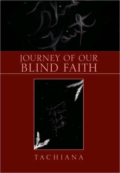 Cover for Tachiana · Journey of Our Blind Faith (Hardcover Book) (2010)