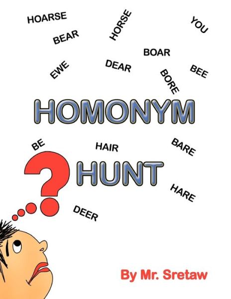 Cover for Mr Sretaw · Homonym Hunt (Paperback Book) (2010)