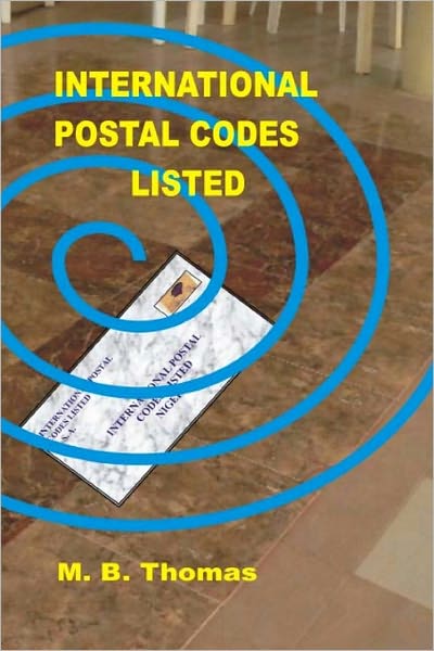 Cover for M B Thomas · International Postal Codes Listed: Countries' Zip Codes (Paperback Book) (2010)