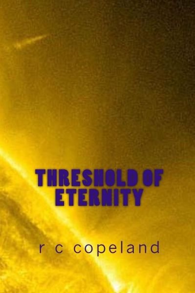 Cover for R C Copeland · Threshold of Eternity (Taschenbuch) (2011)