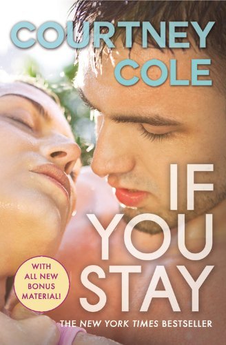 Cover for Courtney Cole · If You Stay: the Beautifully Broken Series: Book 1 (Paperback Bog) (2013)