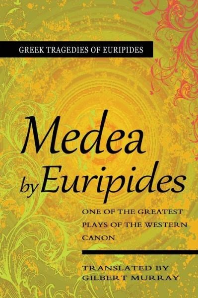Medea - Euripides - Livros - Createspace Independent Publishing Platf - 9781463612283 - 23 de junho de 2011
