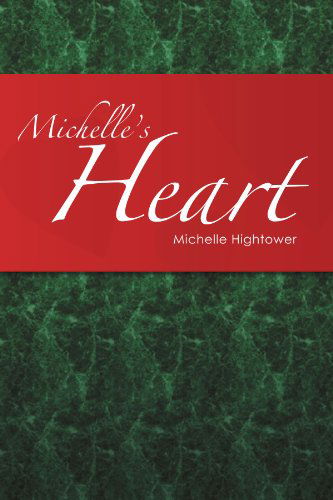 Cover for Michelle Hightower · Michelle's Heart (Paperback Book) [1st edition] (2011)