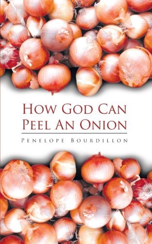 Cover for Penelope Bourdillon · How God Can Peel an Onion (Paperback Book) (2012)