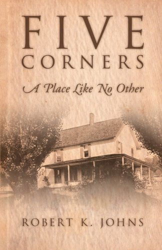 Cover for Robert K Johns · Five Corners: a Place Like No Other (Pocketbok) (2012)